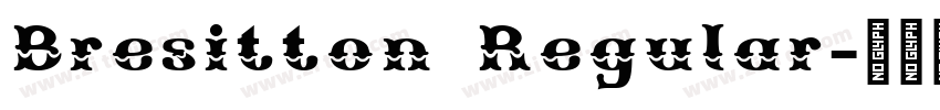 Bresitton Regular字体转换 Bresitton Regular字体转换